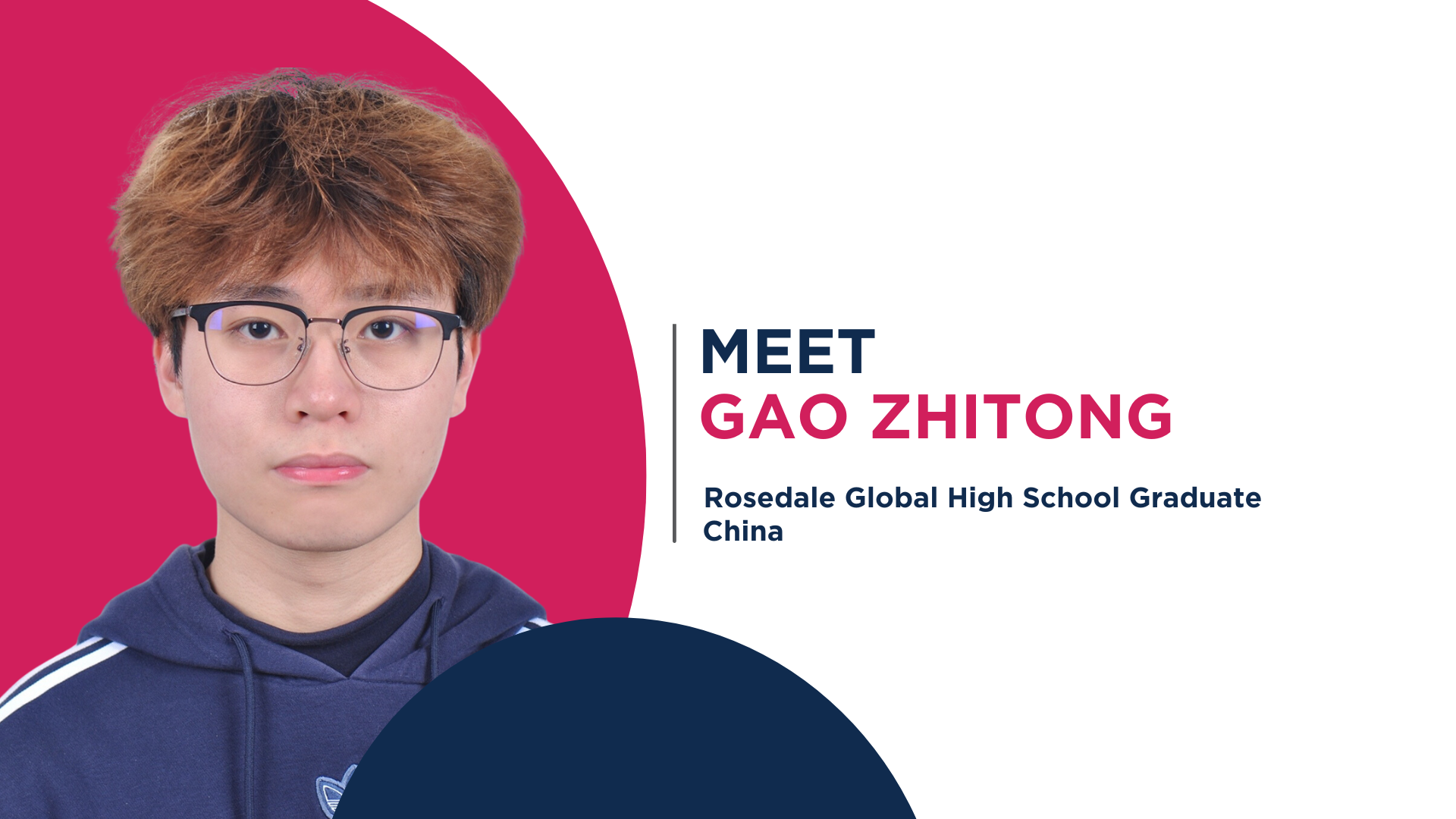 A chinese male student smiling beside the words, "Meet Gao Zhitong, Rosedale Global High School Graduate, China"